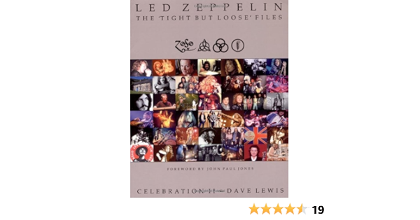 Led Zeppelin The Tight But Loose Files A Celebration Amazon De Lewis Dave Fremdsprachige Bucher