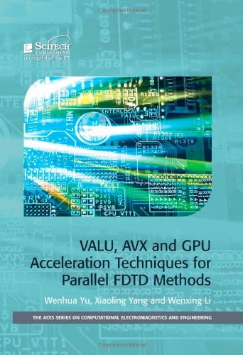 VALU, AVX and GPU Acceleration Techniques for Parallel FDTD Methods (Computing and Networks)