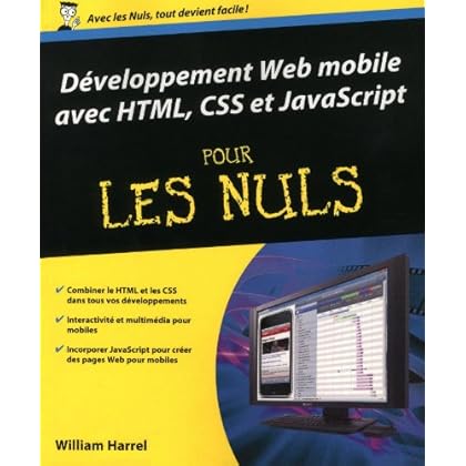 Développement Web mobile avec HTML, CSS et JavaScript Pour les Nuls Développement Web mobile avec HTML, CSS et JavaScript Pour les Nuls
