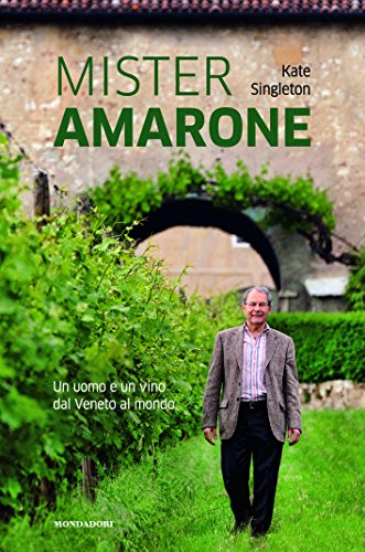Preisvergleich Produktbild Mister Amarone. Un uomo e un vino dal Veneto al mondo