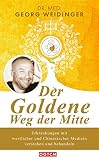 Image de Der Goldene Weg der Mitte: Erkrankungen mit westlicher und Chinesischer Medizin verstehen und behand