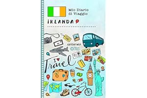 Irlanda Diario di Viaggio: Libro Interattivo Per Bambini per Scrivere, Disegnare, Ricordi, Quaderno da Disegno, Giornalino, Agenda Avventure – Attività per Viaggi e Vacanze Viaggiatore