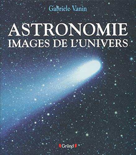 Télécharger Astronomie images de l'univers Livre eBook France