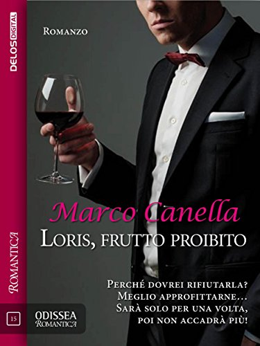 Marco Canella - Loris, frutto proibito (2018)
