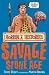 Savage Stone Age (Horrible Histories) RS.153.00