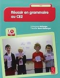 Réussir en grammaire au CE2 (+ CD-Rom)