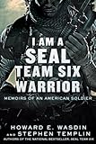 I Am a SEAL Team Six Warrior: Memoirs of an American Soldier (English Edition) by 