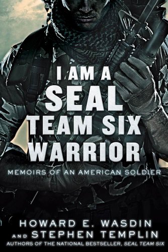 I Am a SEAL Team Six Warrior: Memoirs of an American Soldier (English Edition)