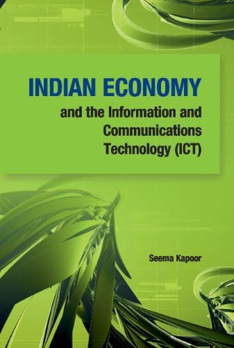 Indian Economy &amp; the Information &amp; Communications Technology (ICT)