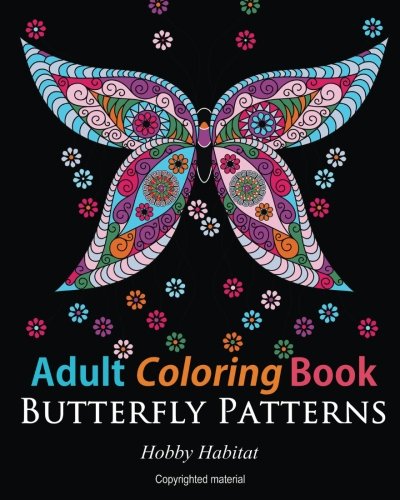 Adult Coloring Books: Butterfly Zentangle Patterns: 31 Beautiful, Stress Relieving Butterfly Coloring Designs: Volume 4 (Hobby Habitat Coloring Books)