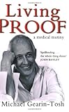 Living Proof: A Medical Mutiny Living Proof: A Medical Mutiny