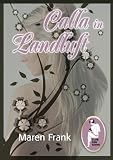 Cover zum Buch Calla in Landluft