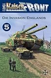 Image de Kaiserfront 1949 Band 5: Die Invasion Englands