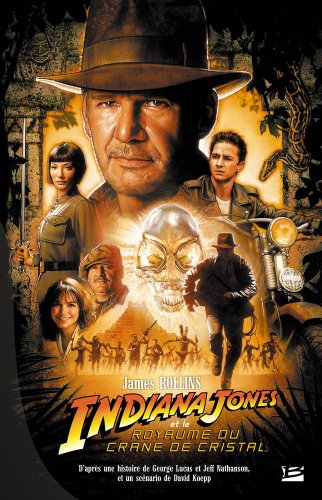 couverture de : Indiana Jones et le royaume du cr&acirc;ne de cristal.