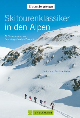 Download Skitourenklassiker in den Alpen: 50 Traumtouren von Berchtesgaden bis Zermatt Download Skitourenklassiker in den Alpen: 50 Traumtouren von Berchtesgaden bis Zermatt
