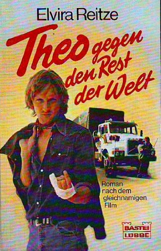 Preisvergleich Produktbild Theo gegen den Rest der Welt. Roman nach dem gleichnamigen Film.