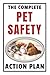 Produktbild The Complete Pet Safety Action Plan: How to Keep Your Dog or Cat Safe from the Next Big Disaster