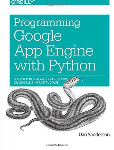 Programming Google App Engine with Python: Build and Run Scalable Python Apps on Google's Infrastructure