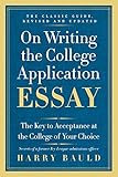 Image de On Writing the College Application Essay: The Key to Acceptance at the College of Your Choice: 25th Anniversary Edition