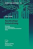Image de Nachhaltige Entwicklung/ Sustainable Development: Konzept Und Indikatoren Aus Wirtschaftstheoretischer Sicht/ Concept and Economic Indicators from a T