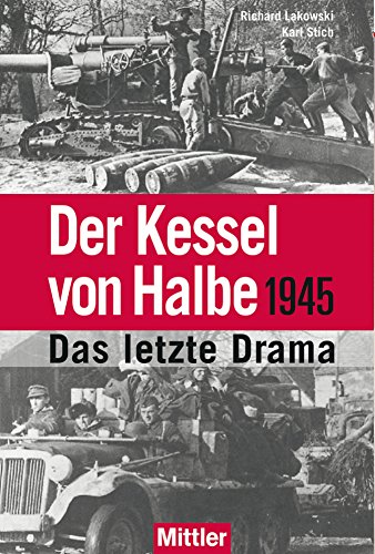 Download Der Kessel von Halbe 1945: Das letzte Drama