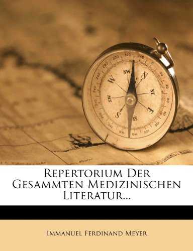 Repertorium der gesamten medizinischen Literatur: Literatur des theoretischen Theils der Medizin