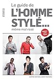 Image de Le Guide de l'homme stylé... même mal rasé