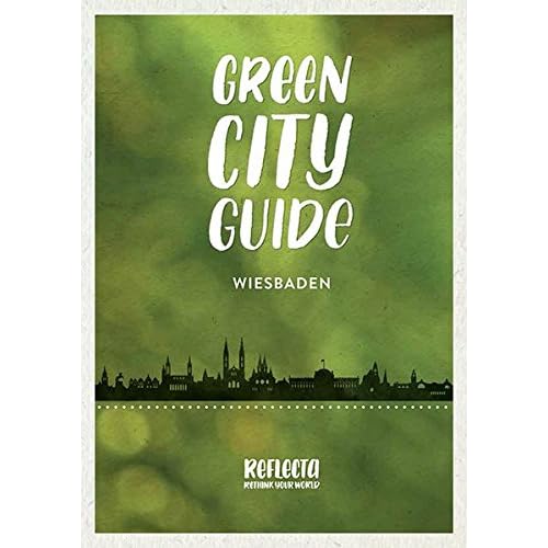 Green City Guide WIESBADEN Green City Guide WIESBADEN