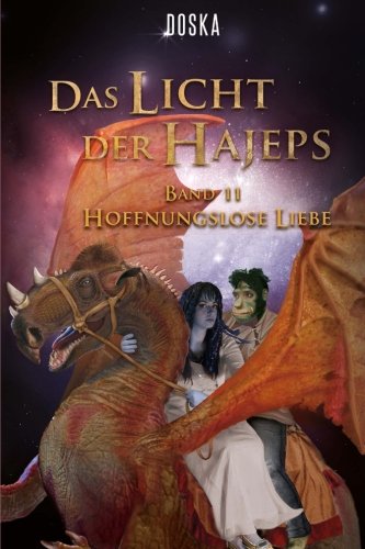 Cover zum Buch Das Licht der Hajeps: Hoffnungslose L...