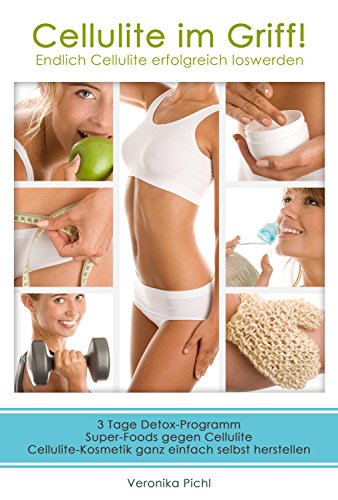 Download Cellulite im Griff!: Endlich Cellulite erfolgreich loswerden Download Cellulite im Griff!: Endlich Cellulite erfolgreich loswerden