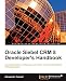 Oracle Siebel CRM 8 Developer's Handbook (English Edition) by 