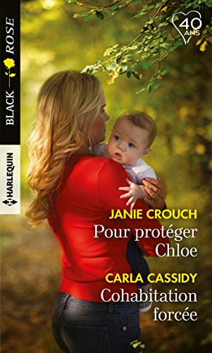 Book's Cover of Pour protéger Chloe - Cohabitation forcée (Black Rose)