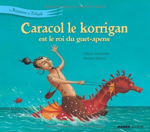 Caracol le korrigan est le roi du guet-apens