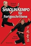 Image de Shaolin Kempo für Fortgeschrittene: Selbstverteidigung, Blockformen und Meisterformen