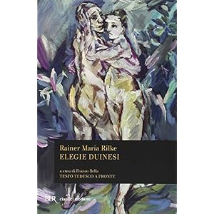 Elegie duinesi. Testo tedesco a fronte Elegie duinesi. Testo tedesco a fronte
