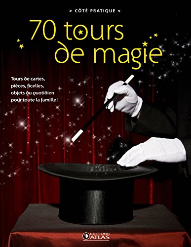 70 tours de magie 70 tours de magie