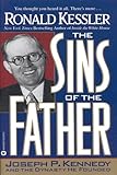 The Sins of the Father: Joseph P. Kennedy and the Dynasty He Founded (English Edition) by 