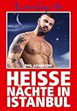 Loverboys 134: Heiße Nächte in Istanbul: Schwule Liebe, heißer Sex und orientalische Männer by