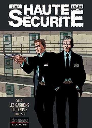 Télécharger Haute sécurité - tome 2 - Les gardiens du temple - tome 2/2 Livre PDF Gratuit