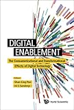 Image de Digital Enablement: The Consumerizational and Transformational Effects of Digital Technology
