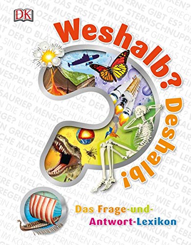Weshalb? Deshalb!: Das Frage-und-Antwort-Lexikon