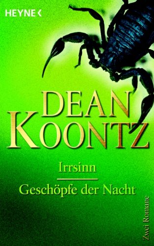 Irrsinn / Geschöpfe der Nacht: Zwei Romane