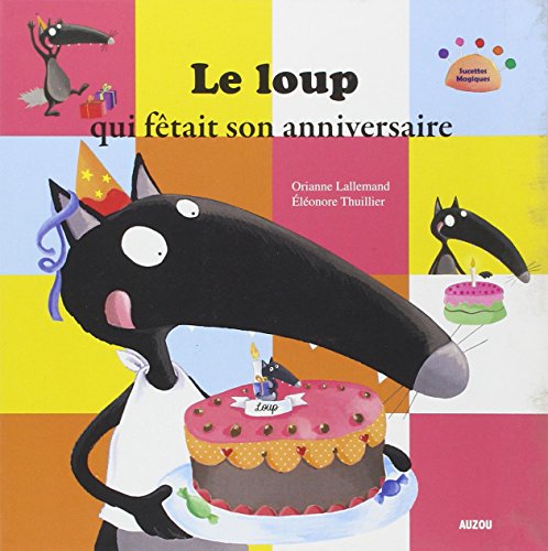 Le loup qui fêtait son anniversaire