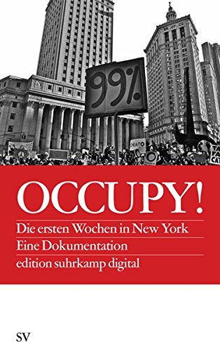 Occupy!: Die ersten Wochen in New York. Eine Dokumentation