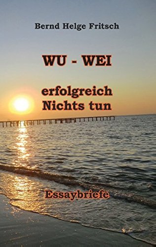 Preisvergleich Produktbild WU - WEI: Erfolgreich Nichts tun!