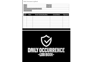 Daily Occurrence Log Book: Security Daily Occurrence Book, Record Daily Events, Activities and Incidents, Safety Compliance