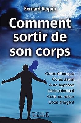 Trajectoire Comment sortir de son corps