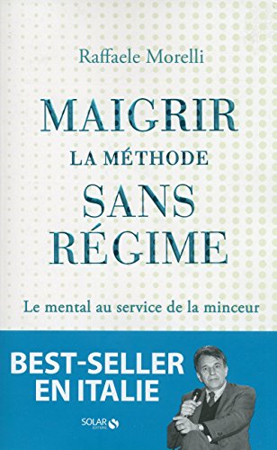 MAIGRIR : LA METHODE SANS REGIME francais MAIGRIR : LA METHODE SANS REGIME francais