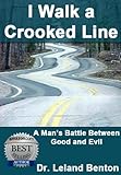 Image de I Walk A Crooked Line: How Good Exists Alongside with Evil (Advice & How To Book 1) (English Edition)