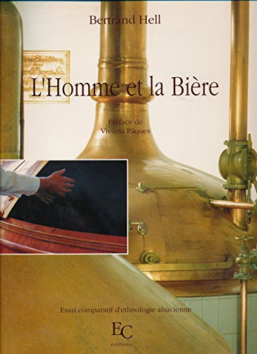 Download L'Homme et la bière : Essai comparatif d'ethnologie alsacienne - Préface de Viviana Pâques Download L'Homme et la bière : Essai comparatif d'ethnologie alsacienne - Préface de Viviana Pâques